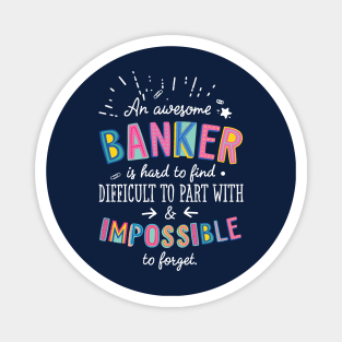 An awesome Banker Gift Idea - Impossible to Forget Quote Magnet